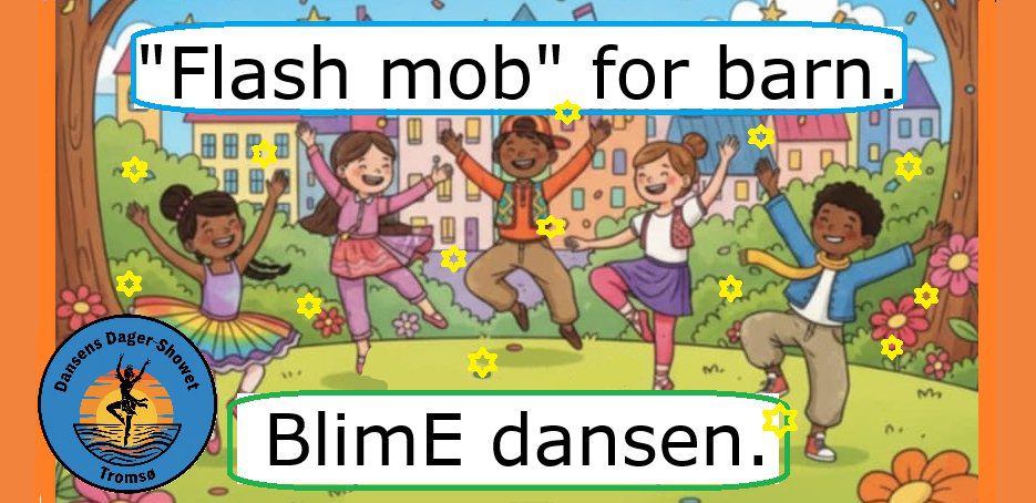 &laquo;BlimE&raquo; Bli med på Flashmob i Storgata!