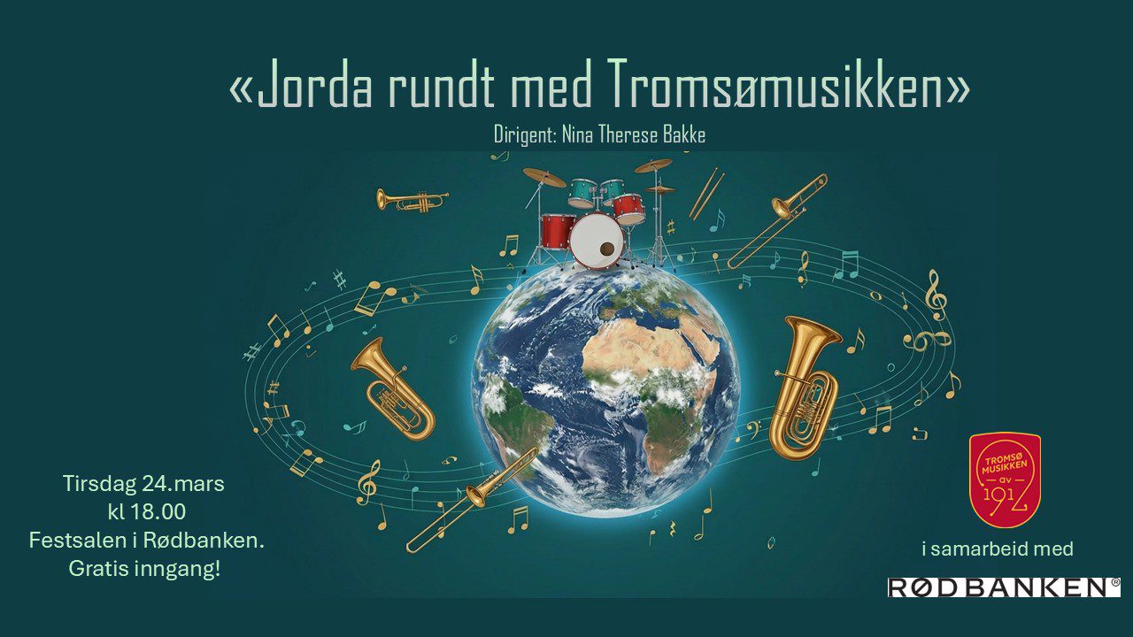Konsert med Tromsømusikken – &laquo;Jorda rundt&raquo;